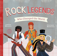 Rock Legends Who Changed the World